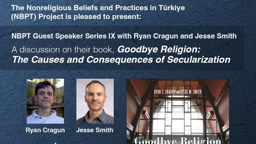 NBPT GUEST SPEAKER SERIES IX: Goodbye Religion: The Causes and Consequences of Secularization 