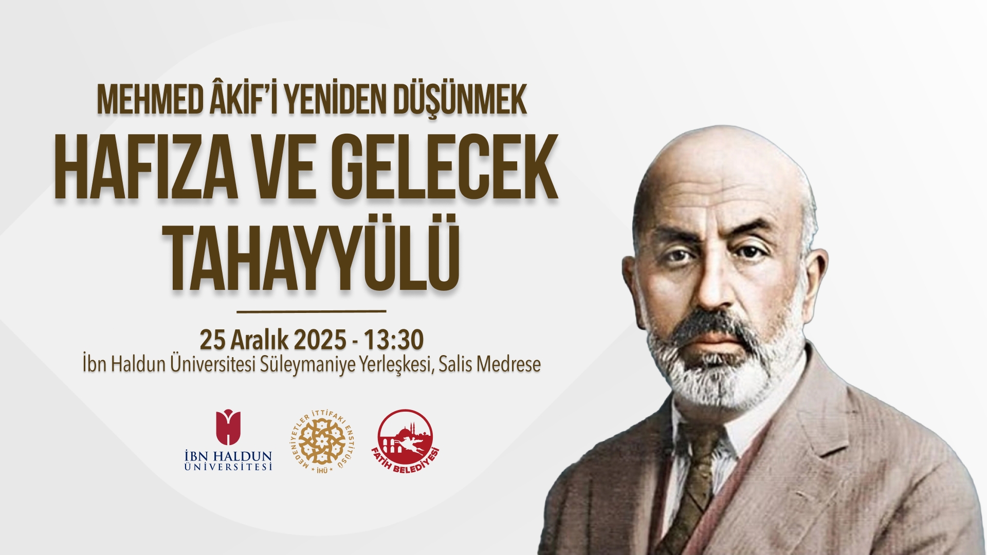 Mehmet Âkif'i Yeniden Düşünmek: Hafıza ve Gelecek Tahayyülü
