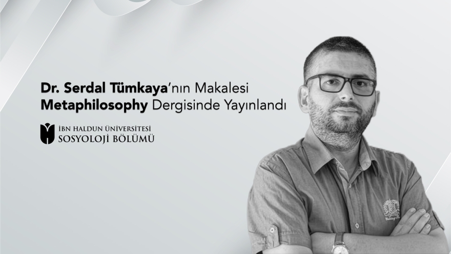 Dr. Serdal Tümkaya’nın Makalesi Metaphilosophy Dergisinde Yayınlandı