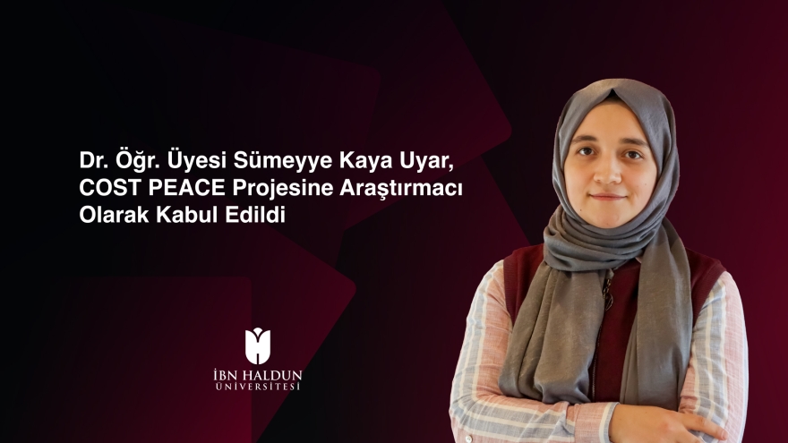 Assist. Prof. Sümeyye Kaya Uyar Accepted as a Researcher for the COST PEACE Project