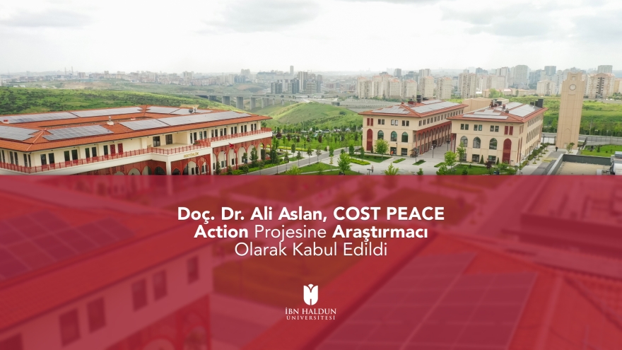 Doç. Dr. Ali Aslan, COST PEACE Action Projesine Araştırmacı Olarak Kabul Edildi