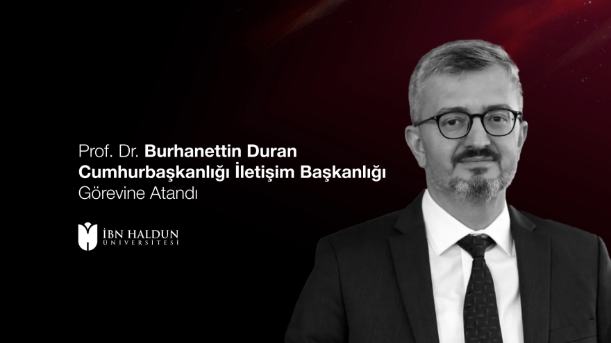 Prof. Dr. Burhanettin Duran Appointed as Director of Communications of the Presidency of the Republic of Türkiye