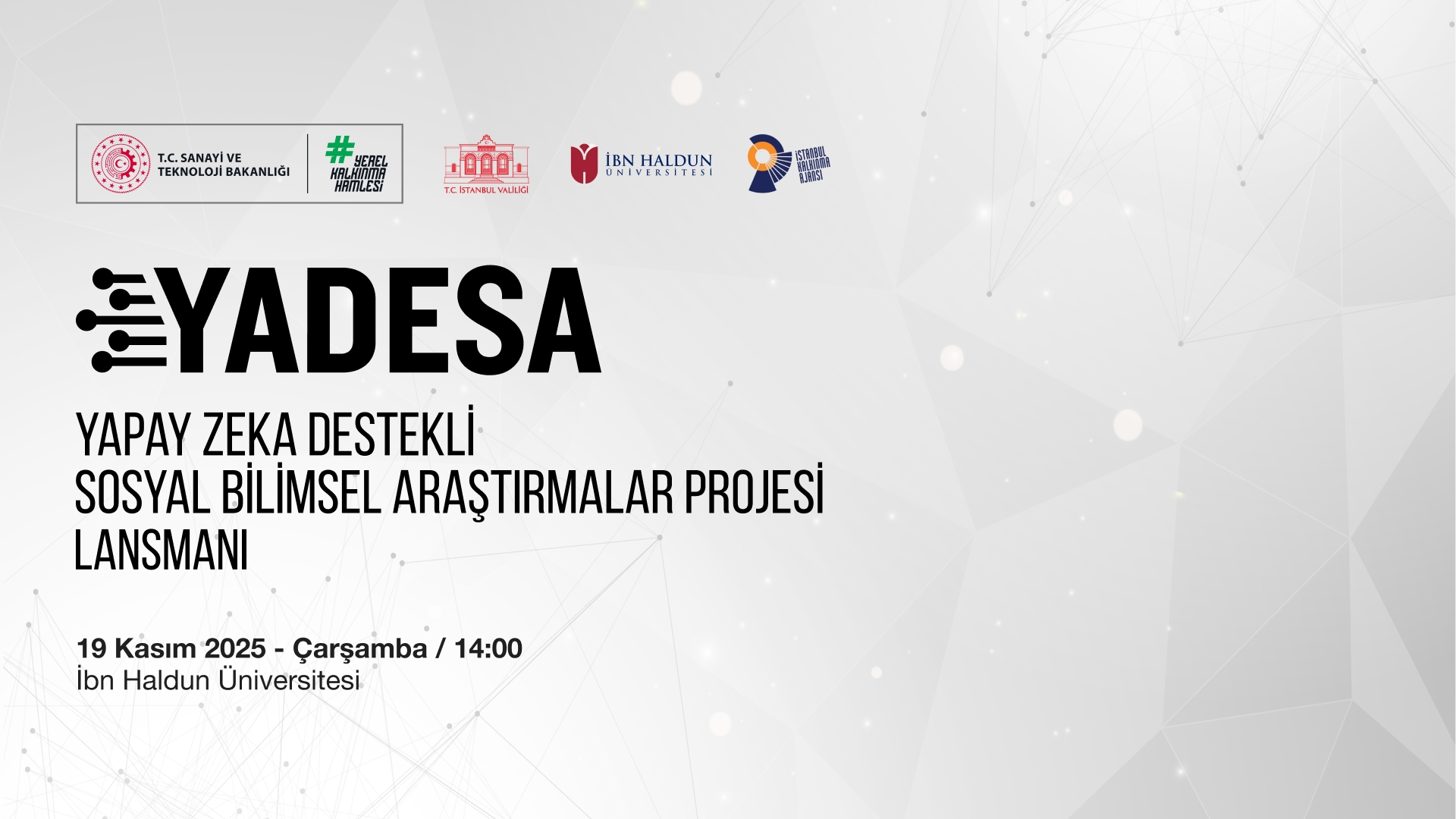 Yapay Zeka Destekli Sosyal Bilimsel Araştırmalar (YADESA) Projesi Lansmanı