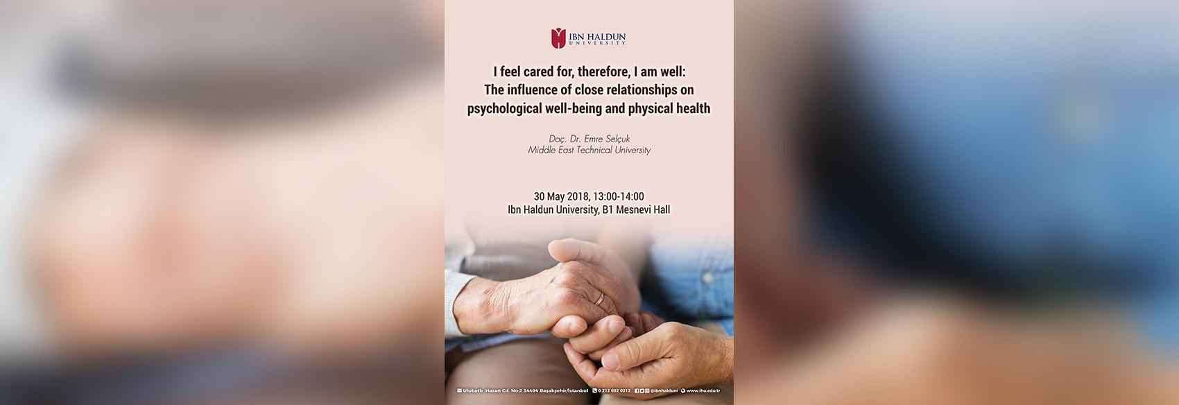 I feel cared for, therefore, I am well: The influence of close relationships on psychological well-being and physical health