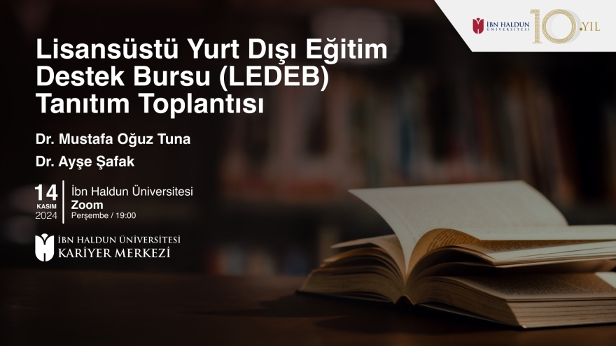 Lisansüstü Yurt Dışı Eğitim Destek Bursu (LEDEB) Bilgilendirme Toplantısı