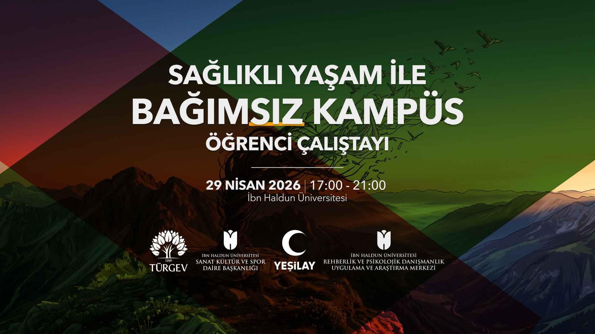 ''Sağlıklı Yaşam ile Bağımsız Kampüs''  Üniversite Öğrenci Çalıştayı