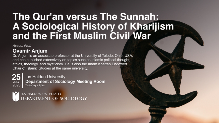Kur'an ve Sünnet : Hariciliğin Sosyolojik Tarihi ve İlk Müslüman İç Savaşı