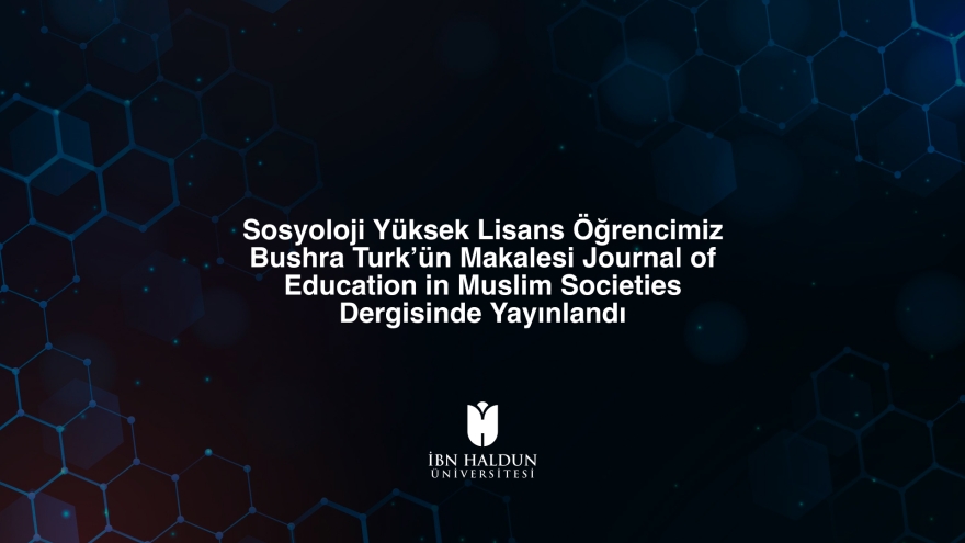 Our Sociology MA Student Bushra Turk’s Article Published in the Journal of Education in Muslim Societies