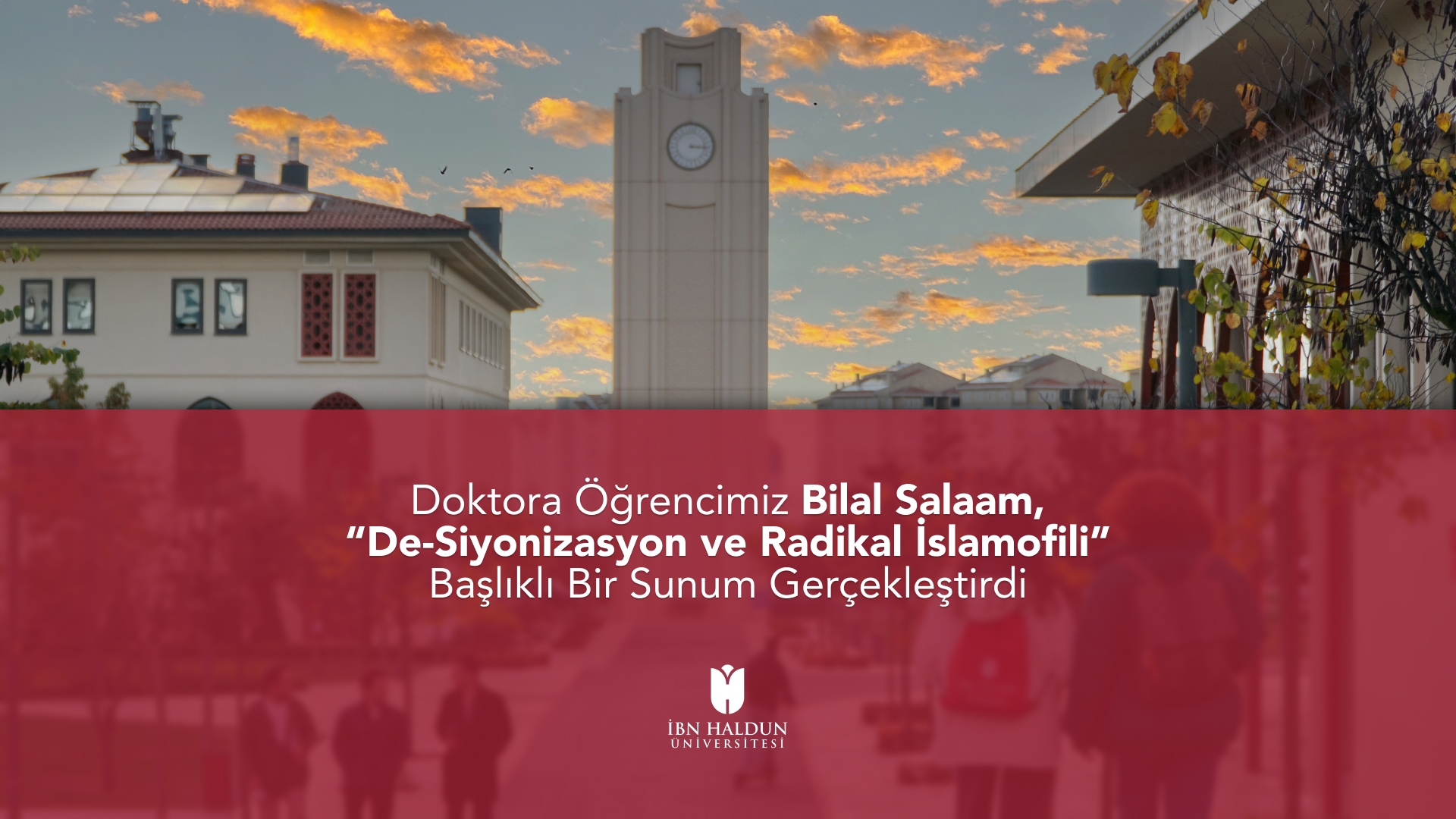 Our PhD Student Bilal Salaam Delivered a Presentation Titled “De-Zionization and Radical Islamophilia”