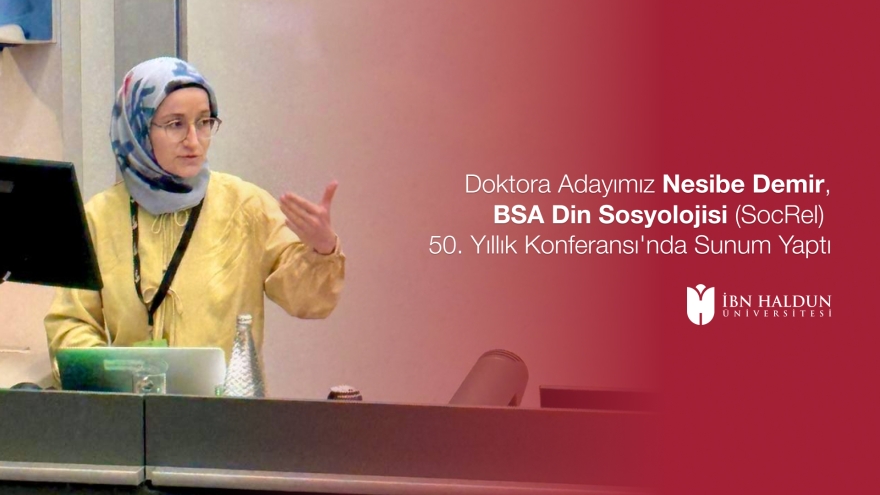Doktora Adayımız Nesibe Demir, BSA Din Sosyolojisi (SocRel) 50. Yıllık Konferansı'nda Sunum Yaptı