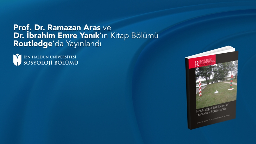 Prof. Dr. Ramazan Aras ve Dr. İbrahim Emre Yanık’ın Kitap Bölümü Routledge’da Yayınlandı