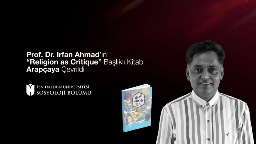 Prof. Dr. Irfan Ahmad’ın “Religion as Critique” Başlıklı Kitabı Arapçaya Çevrildi