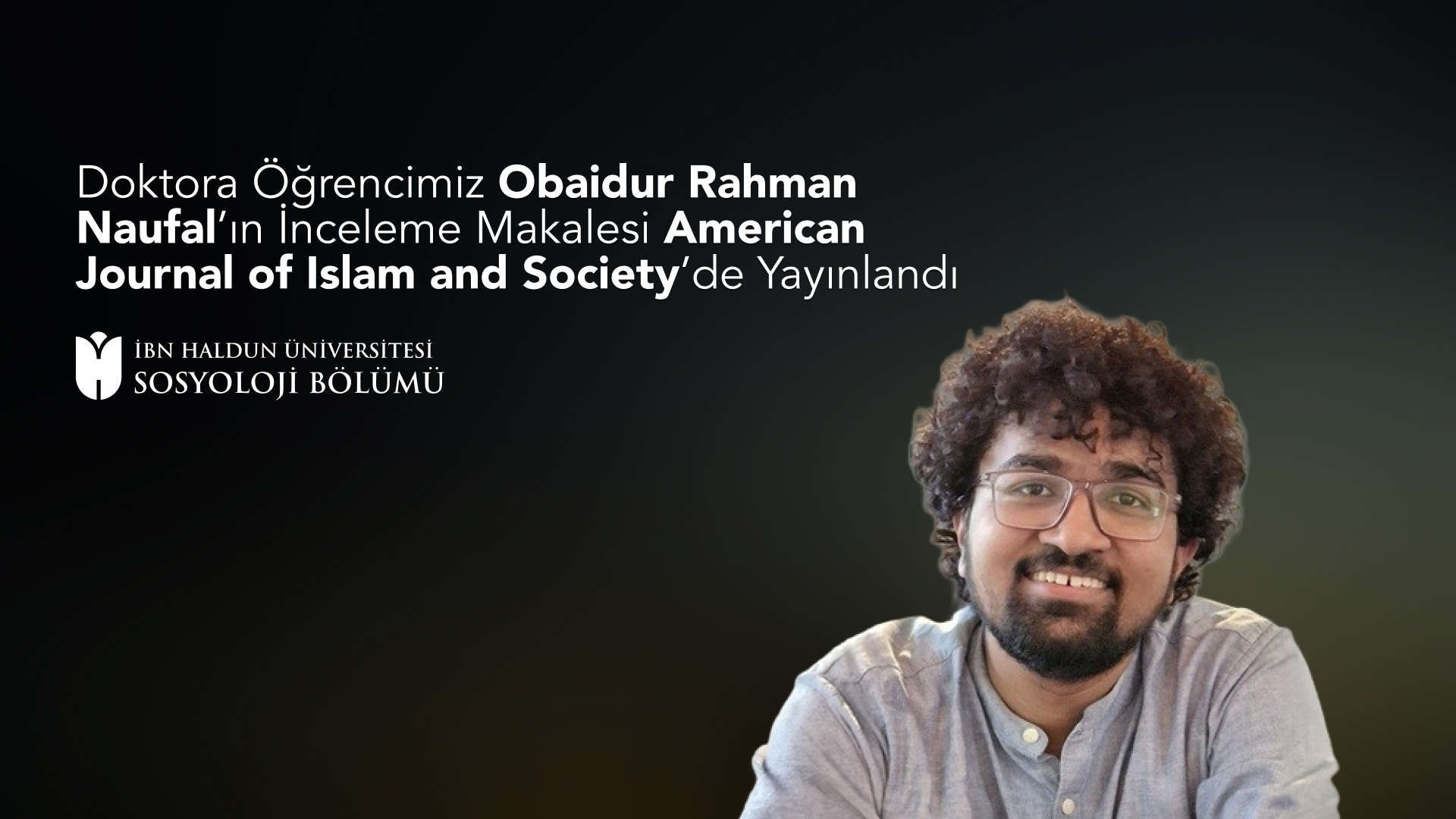 Doktora Öğrencimiz Obaidur Rahman Naufal’ın İnceleme Makalesi American Journal of Islam and Society’de Yayınlandı