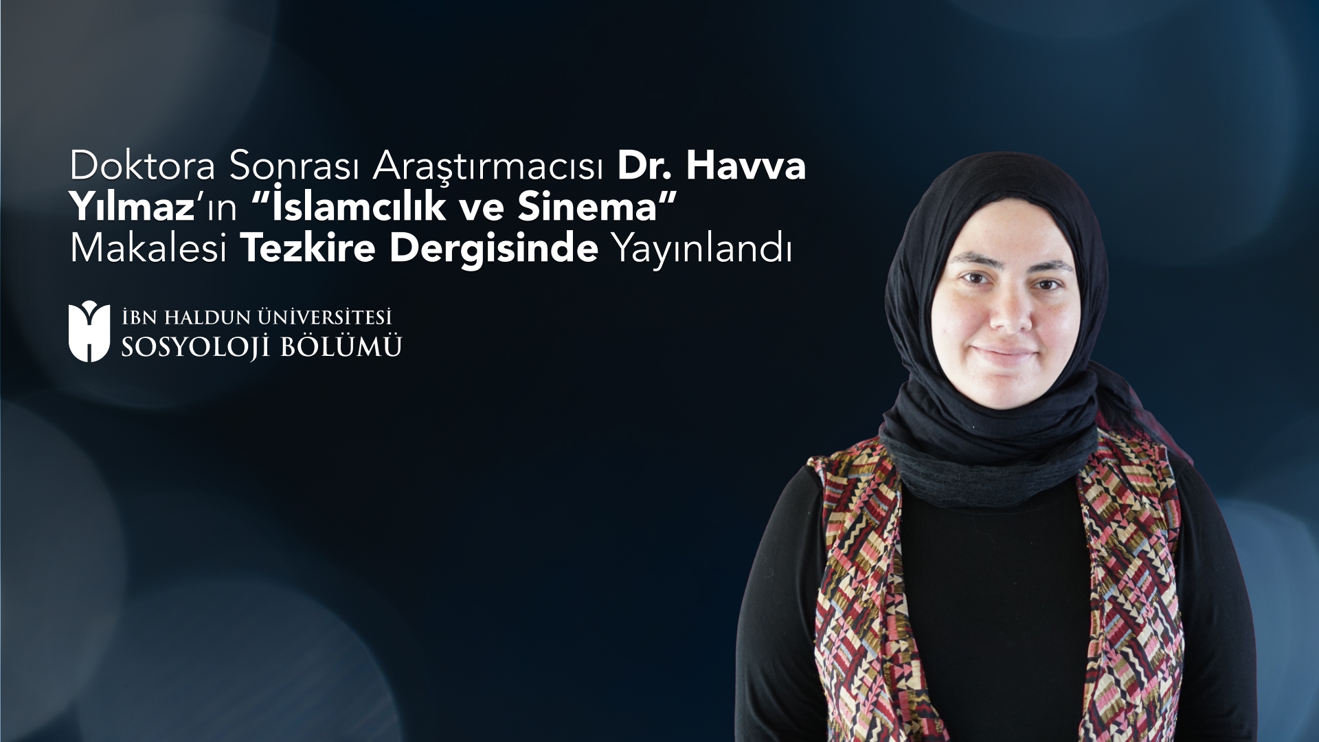 Doktora Sonrası Araştırmacısı Dr. Havva Yılmaz’ın “İslamcılık ve Sinema” Makalesi Tezkire Dergisinde Yayınlandı