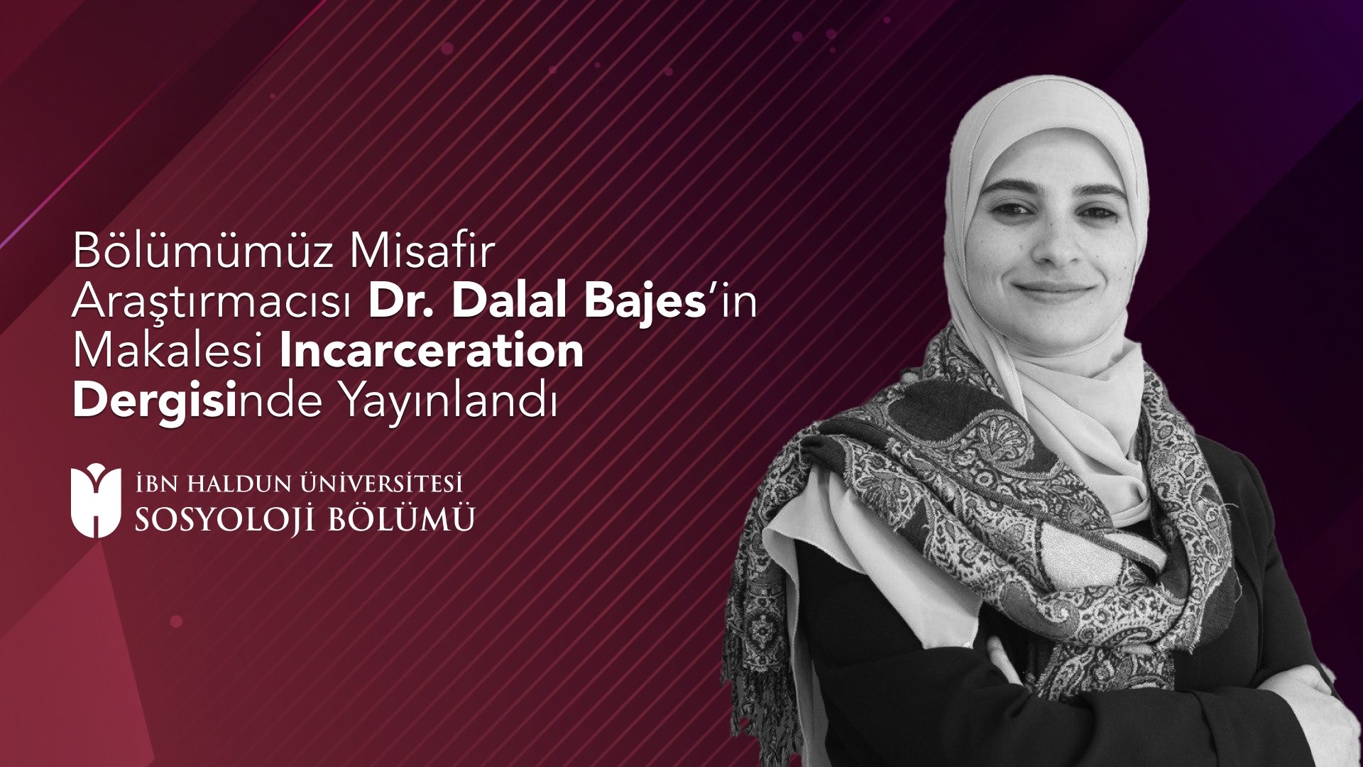 Bölümümüz Misafir Araştırmacısı Dr. Dalal Bajes’in Makalesi Incarceration Dergisinde Yayınlandı