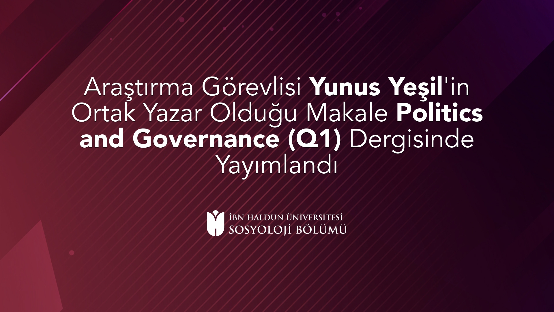 Araştırma Görevlisi Yunus Yeşil'in Ortak Yazar Olduğu Makale Politics and Governance (Q1) Dergisinde Yayımlandı