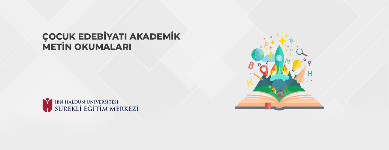 Çocuk Edebiyatı Akademik Metin Okumaları