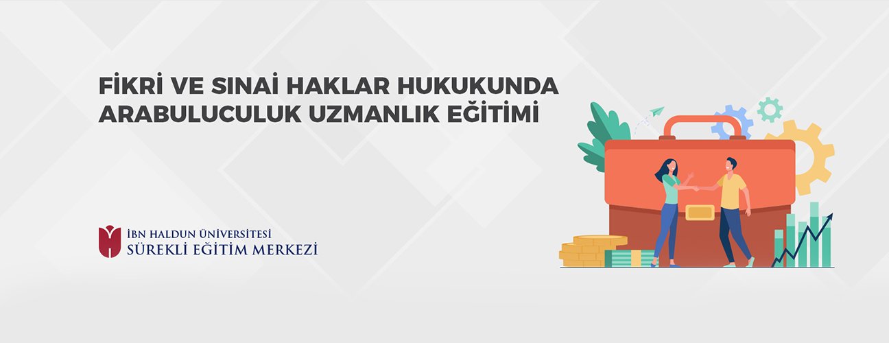Fikri ve Sınai Haklar Hukuku Özel Uzmanlık Eğitimi (Uzun)
