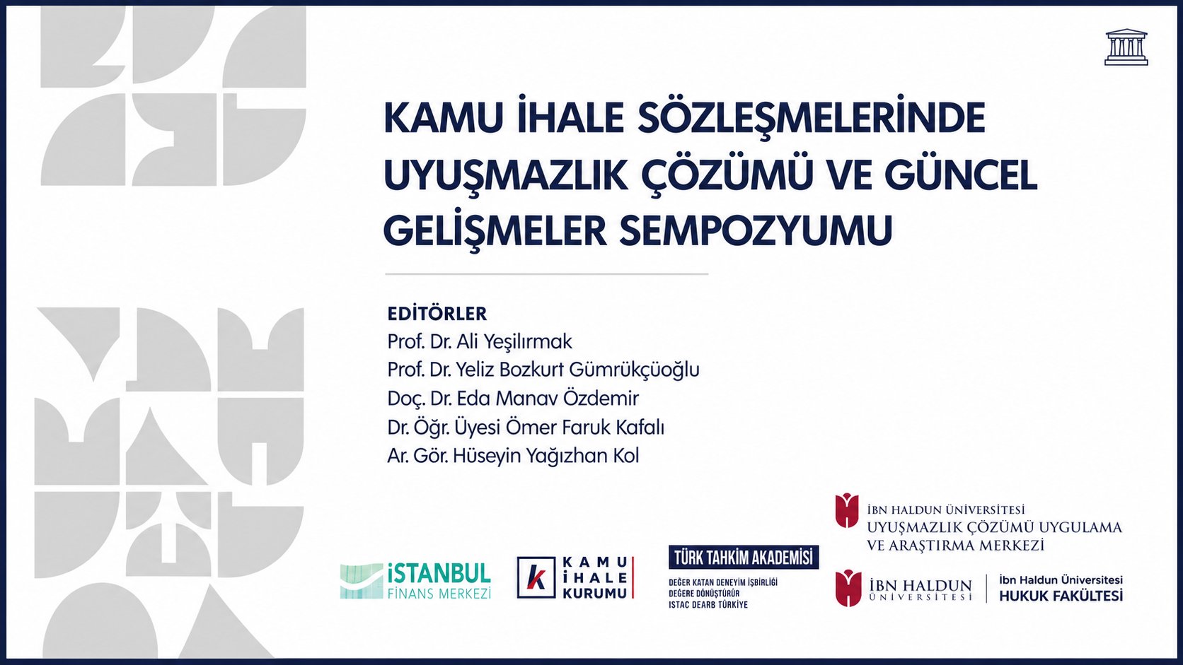 Kamu İhale Sözleşmelerinde Uyuşmazlık Çözümü ve Güncel Gelişmeler Sempozyumu