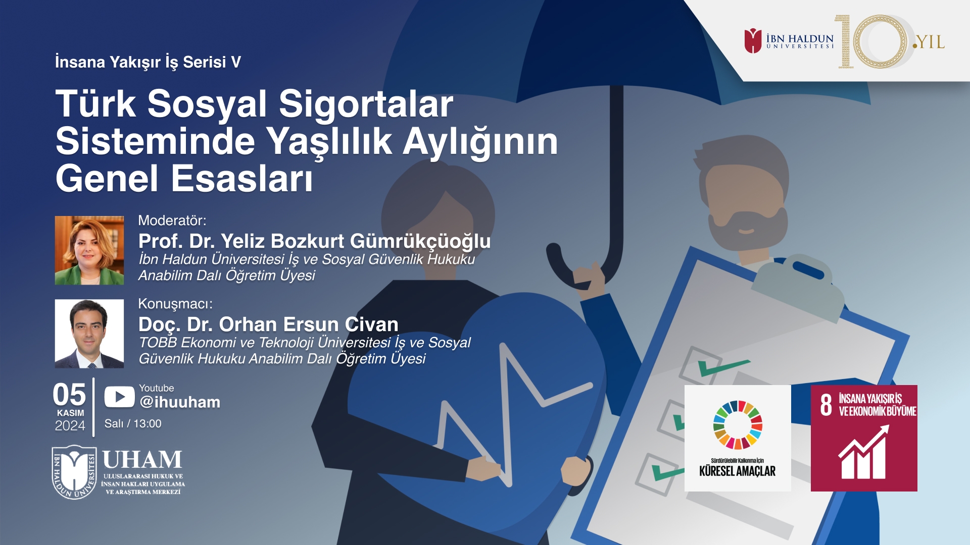 İnsana Yakışır İş Serisi V: Türk Sosyal Sigortalar Sisteminde Yaşlılık Aylığının Genel Esasları