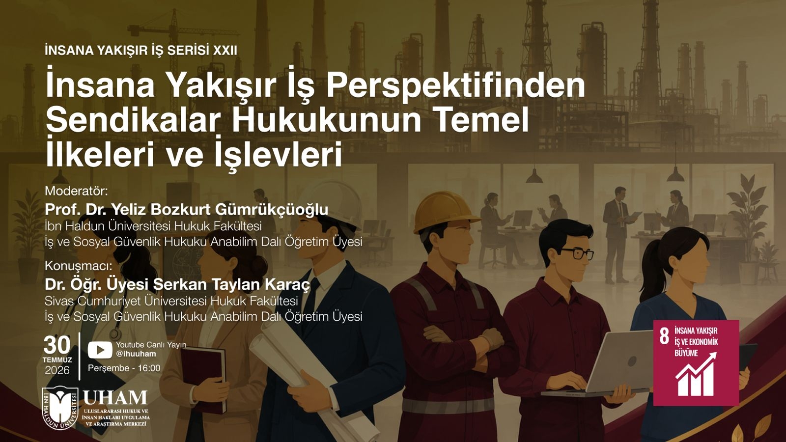 İnsana Yakışır İş Serisi XXII: İnsana Yakışır İş Perspektifinden Sendikalar Hukukunun Temel İlkeleri ve İşlevleri